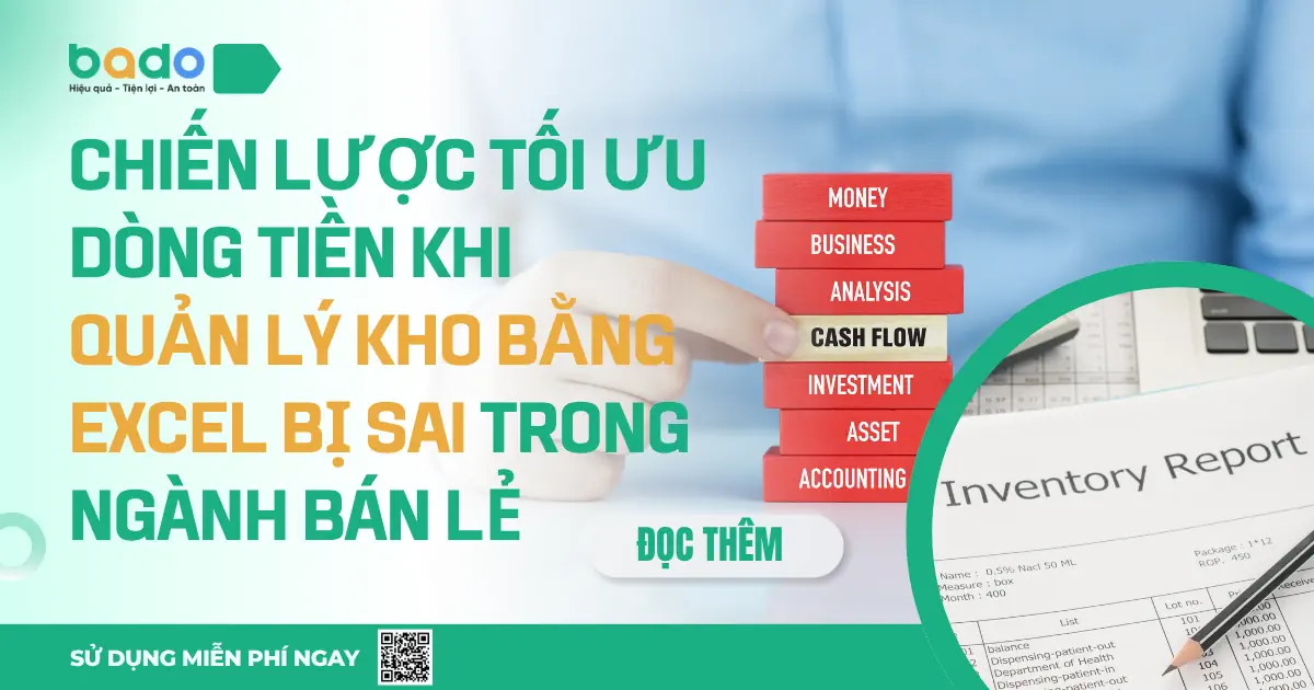 Chiến Lược Tối Ưu Dòng Tiền Khi Quản Lý Kho Bằng Excel Bị Sai Trong Ngành Bán Lẻ
